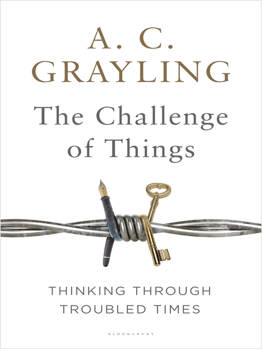 Title details for The Challenge of Things by A. C. Grayling - Wait list